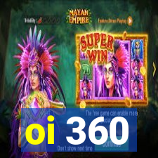 oi 360